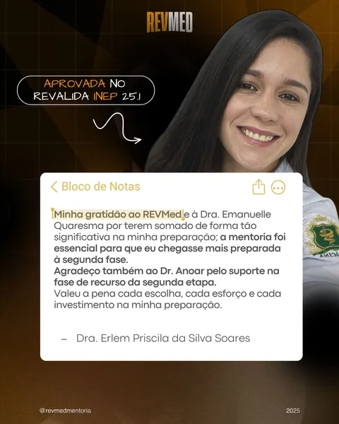 Depoimento de Dra. Erlem Priscila da Silva Soares — aprovado no Revalida INEP 25.1